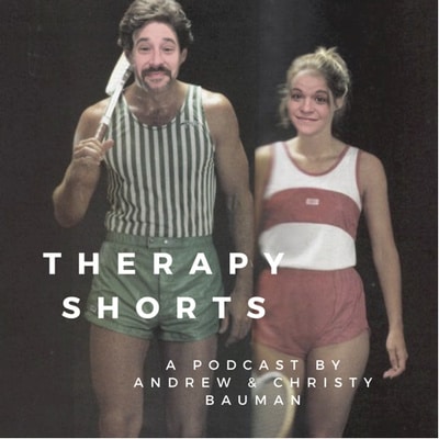 Therapy Shorts Podcast Andrew Christy Bauman